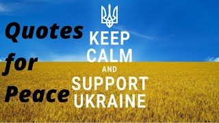 Quotes for Peace - Peace in Ukraine - No to Russian Invasion