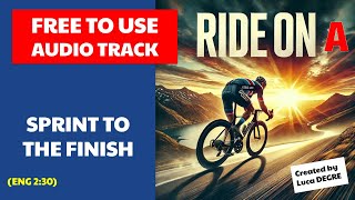 Sprint to the Finish | Ride On (A)