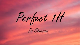 Ed Sheeran - Perfect 1H (Slowed+Reverb)