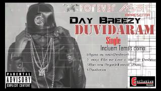 Day Breezy - moça Não me Leve a mal  (ft Pendrive )Audio(Prod.by J Soul pRO MUSI