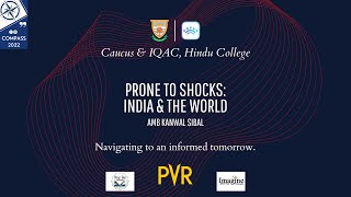 A conversation with Amb Kanwal Sibal on "Prone to Shocks: India & the World"