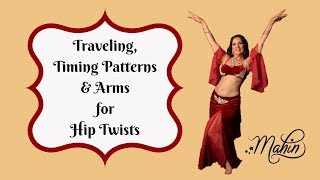 ⭐ Belly Dance: Travelling, Timing Patterns & Arms for Hip Twists ⭐