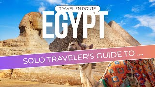 Solo Traveler's Guide to Egypt