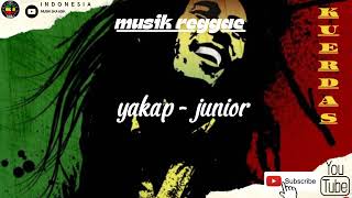 YAKAP   JUNIOR BY KUERDAS REEGAE SANTAI