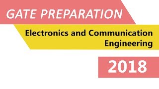 Networks and Systems-2 :GATE ELECTRONICS AND COMMUNICATION ENGINEERING 2018