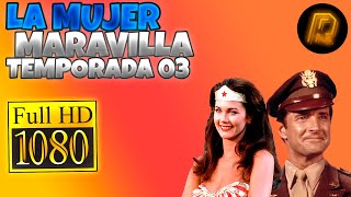 La Mujer Maravilla TEMPORADA 03 || 1080p vs 480p || RETROTVETK