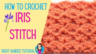 Iris Stitch - How To Crochet - Right Handed Tutorial - UK Crochet Terms