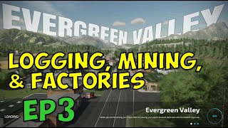 Furniture and a BAD ACCIDENT | Logging, Mining, & Factories EP 3 Evergreen Valley FS22 LIVE STREAM