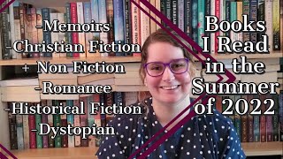 My Summer Reads | Memoirs | Christian Fiction + Non Fiction | Historical Fiction | Dystopian | 2022