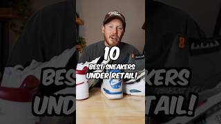 10 FIRE Sneakers UNDER RETAIL! 🔥🔥🔥