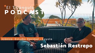 EI TRIÁNGULO PODCAST #19- SEBASTIAN RESTREPO | Arquitectura- Icónico- La victoria - Coyote