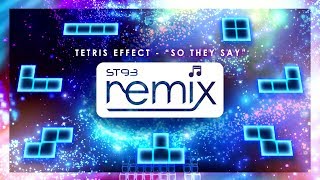 Tetris Effect - "So They Say" (Stratosphere Level Music) || SilverTom Remix