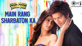 #song Main Rang Sharbaton Ka - Phata Poster Nikhla Hero I Shahid, Ileana | Atif Aslam & Chinmayi |