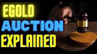 EGold Auction Explained