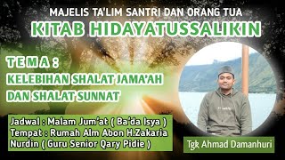 PENGAJIAN KITAB HIDAYATUSSALIKIN ||KELEBIHAN SHALAT JAMA'AH DAN SHALAT SUNNAT ||SANTRI DAN ORANG TUA