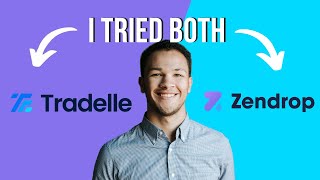 Tradelle vs Zendrop || Which Is Better?