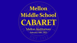 Mellon Middle School - Cabaret - February 16th, 2023