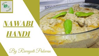 Nawabi Handi | Nawabi Handi Recipe | Riwayati Pakwan