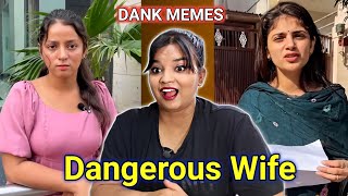 Dangerous Wife 🤣🤣 Dank | Latest Dank Indian Memes |  Indian Memes | REACTION | BHOJPURI CHILLIZ 2.0