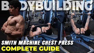 How to: Smith Machine Chest Press | COMPLETE GUIDE | Best Technique for smith machine chest press