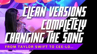 Clean Versions Completely Changing The Meaning Of The Song