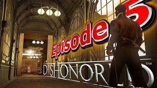 Dishonored |Episode 5| Stealthy Ninja Goes to Party|