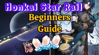 Honkai Star Rail Beginners Guide 2024