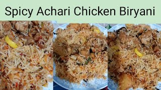 Spicy Achari Chicken Biryani *delicious & easy* recipe by cooking with shabana