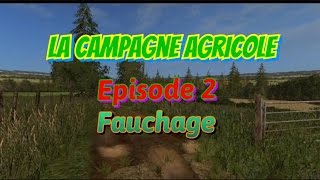 La Campagne Agricole Ep 2  (Fauchage , FS 17 )