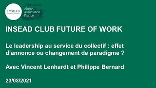 INSEAD CLUB FUTURE OF WORK : Le leadership au service du collectif