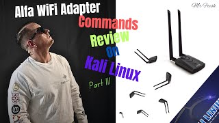 Alfa External WiFi Adapter Commands on Kali Linux Review (Part 3)