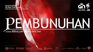 🔴[ LIVE ] PEMBUNUHAN - USTADZ ABDULLAH AMIR MARETAN حفظه الله تعالى