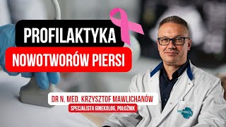 Profilaktyka nowotworów piersi | Różowy Październik