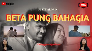 JUSTY ALDRIN - BETA PUNG BAHAGIA (OFFICIAL MUSIC VIDEO) - REACTION