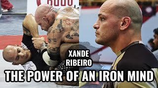 The Power of an Iron Mind | Xande Ribeiro