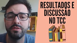 O Que é e Como Fazer os Resultados e Discussão TCC