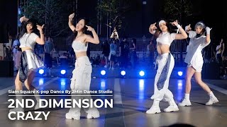 2nd Dimension - ROLE PLAY + CRAZY (4 Minutes) at Siam Street K-POP Cover Dance by 2MIN Dance Studio