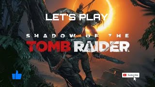 Lets play #5 Shadow of the Tomb Raider