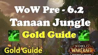 WoW Pre - 6.2 Tanaan Jungle Gold Guide: Felblight Gold Farming WoD