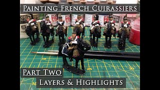 (Part 2) Painting 28mm Napoleonic Cuirassiers