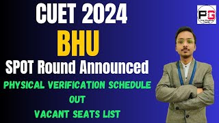 Spot Round And Physical Verification Schedule Out || BHU Counselling 2024