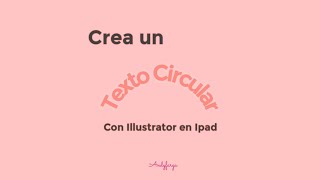 Crea un texto circular con Illustrator desde tu Ipad