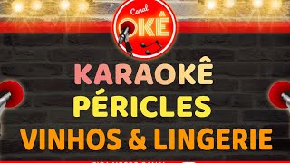 Karaokê 🎤 Péricles - Vinhos & Lingerie