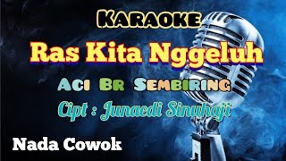 RAS KITA NGGELUH | ACI SEMBIRING | KARAOKE LAGU KARO | NADA COWOK