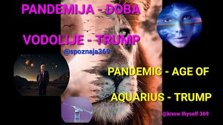 NEW PANDEMIC - AGE OF AQUARIUS  AND TRUMP ~  NOVA PANDEMIJA - DOBA VODOLIJE  I  TRUMP