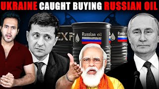 BIGGEST SCAM! Ukraine Caught Buying Russian Oil | Everyone is Shocked