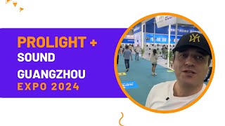 PROLIGHT + SOUND  GUANGZHOU EXPO 2024