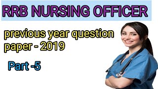 RRB STAFF NURSE PREVIOUS YEAR  PAPER 21 JULY  2019 (shift -1)|RRB staff nurse solved question paper