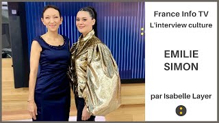 EMILIE SIMON : nouvel album POLARIS - par Isabelle Layer, France Info TV