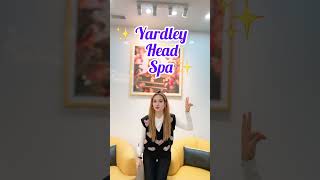 ✨ Yardley Head Spa Review ✨